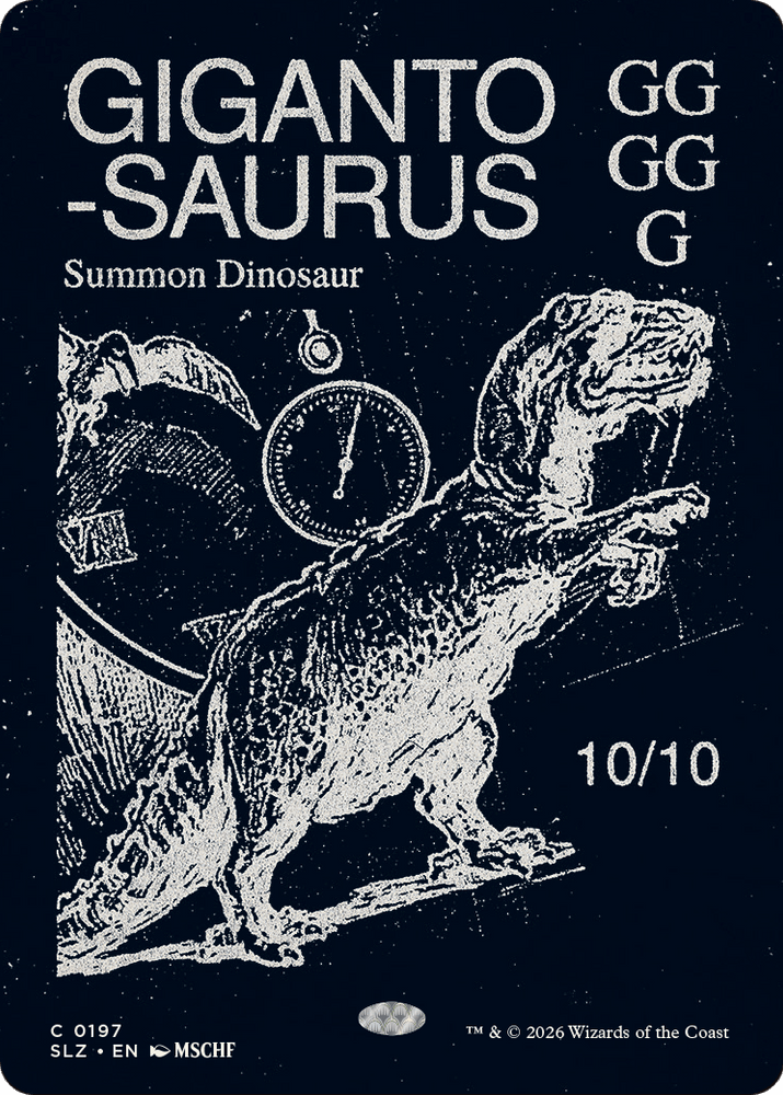 Gigantosaurus (0318) [Secret Lair x MSCHF: The Zeta Set]