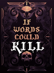 If Words Could Kill
