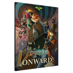 Wyrd Games: Through the Breach: Onward! (Preorder)