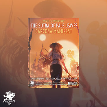 Call of Cthulhu RPG - The Sutra of Pale Leaves: Carcosa Manifest