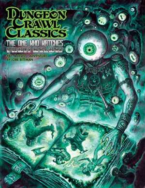 Dungeon Crawl Classics #81: The One Who Watches From Below