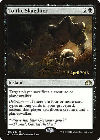 To the Slaughter [Shadows over Innistrad Prerelease Promos]