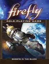 Firefly Roleplaying Game Ghosts In The Black