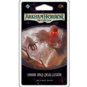 Arkham Horror The Card Game Union And Disillusion Mythos Pack