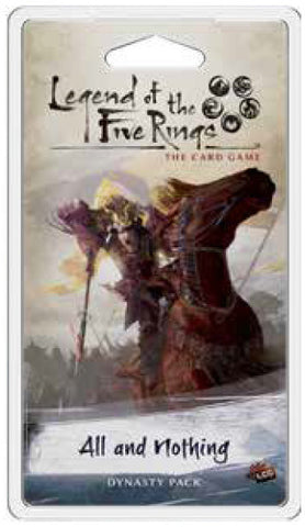 Legend of the Five Rings The Card Game All And Nothing Dynasty Pack