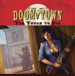 Doomtown Reloaded Too Tough To Die Expansion