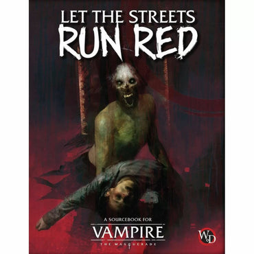 Vampire: The Masquarade 5th Edition Let the Streets Run Red Sourcebook