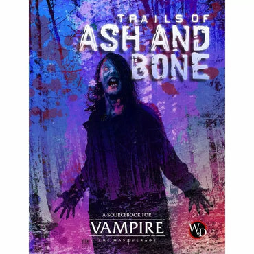 Vampire: The Masquarade 5th Edition Trails of Ash and Bone Sourcebook